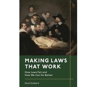 Making Laws That Work: How Laws Fail and How We Can Do Better