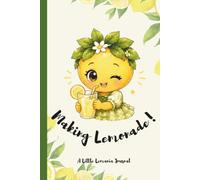 Making Lemonade!: A Little Lemania 108-Page Lined Writing Journal for Optimism, Goals & Reflection