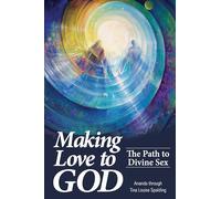 Making Love to God: The Path to Divine Sex