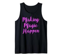 Making Magic Happen Girl Sweet Casual Funny Cute Woman Rosa Camiseta sin Mangas