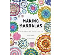 Making Mandalas US Terms Edition: 27 Crochet Designs to Get Your Hooks Into