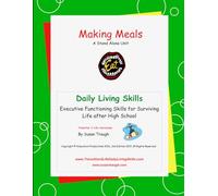 Making Meals: Developing LIfe Skills for Becoming a Successful Adult (Daily Living Skills - Susan Traugh)