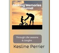 Making Memories Journal: Through Life Lessons & Laughs