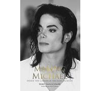 Making Michael: Inside the Career of Michael Jackson
