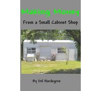 Making Money From a Small Cabinet Shop
