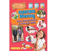Making Money: From Doing Chores to Going to Work (I Can Be Money Smart)