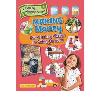 Making Money: From Doing Chores to Going to Work (I Can Be Money Smart)