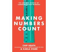 Making Numbers Count: The Art and Science of Communicating Numbers