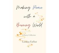 Making Peace with a Burning World: A contemporary poetry chapbook