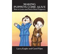 Making Puppets Come Alive: How to Learn and Teach Hand Puppetry (Dover Craft Books)