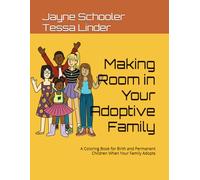 Making Room in Your Adoptive Family: A Coloring Book for Birth and Permanent Children When Your Family Adopts