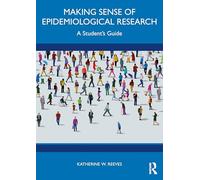 Making Sense of Epidemiological Research: A Student's Guide