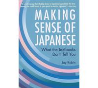 Making Sense Of Japanese: What The Textbooks Don't Tell You [Idioma Inglés]