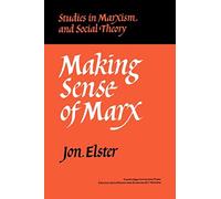 Making Sense of Marx Paperback (Studies in Marxism and Social Theory)