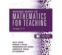 Making Sense of Mathematics for Teaching Grades 3-5: (learn and Teach Concepts and Operations with Depth: How Mathematics Progresses Within and Across: Grades 3-5
