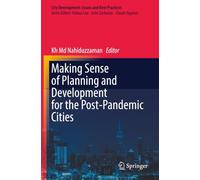 Making Sense of Planning and Development for the Post-Pandemic Cities
