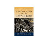 Making Sense of the Molly Maguires – Edición del vigésimo quinto aniversario