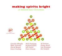 Making Spirits Bright: A Smooth Jazz Christmas by Various Artists