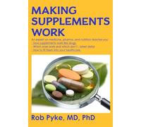MAKING SUPPLEMENTS WORK: HOW TO FIT NUTRACEUTICALS INTO YOUR HEALTHCARE