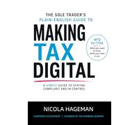 Making Tax Digital: A Simple Guide to Staying Compliant and in Control