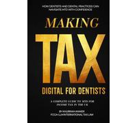 Making Tax Digital For Dentists: How Dentists and Dental Practices Can Navigate MTD with Confidence