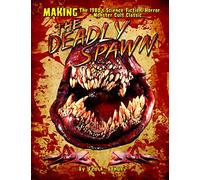 MAKING The 1980's Science-Fiction/Horror Monster Cult Classic THE DEADLY SPAWN