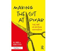 Making the Cut at Pixar: The Art of Editing Animation
