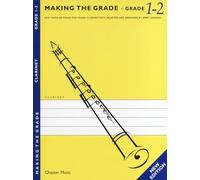 Making the grade: grade one and two - revised edition (clarinet)