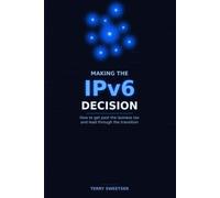 Making the IPv6 Decision: How to get past the laziness tax and lead through the transition