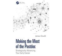 Making the Most of the Postdoc: Strategically Advancing Your Early Career