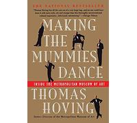 Making the Mummies Dance: Inside The Metropolitan Museum Of Art