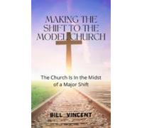 Making The Shift To The Model Church (ebook)