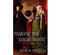 Making the Social World: The Structure of Human Civilization