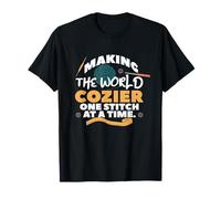 Making The World Cozier One Stitch AT ATIME. Camiseta