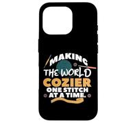 Making The World Cozier One Stitch AT ATIME. Carcasa para iPhone 16 Pro