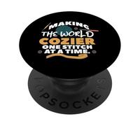 Making The World Cozier One Stitch AT ATIME. PopSockets PopGrip Adhesivo