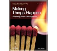Making Things Happen: Mastering Project Management