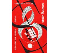Making Value: Music, Capital, and the Social