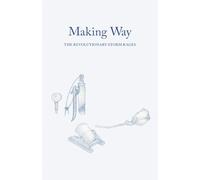 Making Way: the Revolutionary Storm Rages: Sailing Into the Revolutionary Storm