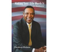Making Your Life Worth It: A Memoir