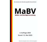Makler- und Bauträgerverordnung - MaBV, 4. Auflage 2025: Die Gesetze der Bundesrepublik Deutschland
