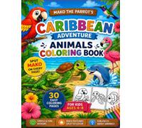 Mako the Parrot’s Caribbean Adventure: Animals Coloring Book