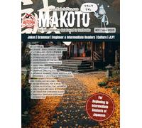 Makoto Magazine for Learners of Japanese #93: The Fun Japanese Not Found in Textbooks (Makoto e-zine)