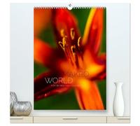 Makro World (hochwertiger Premium Wandkalender 2026 DIN A2 hoch), Kunstdruck in Hochglanz: Die Welt der Natur aus einer neuen Blickrichtung erleben!