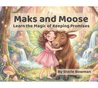 Maks and Moose: Learn the Magic of Keeping Promises