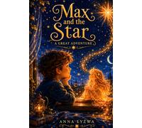 Maks and the Star. A Great Adventure