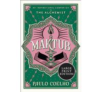Maktub: An Inspirational Companion to The Alchemist