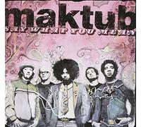 Maktub - Say What You Mena