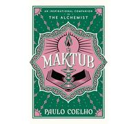 Maktub: The essential companion to global bestseller, The Alchemist