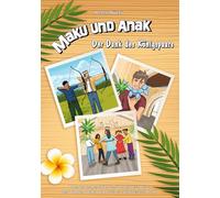 Maku und Anak Der Dank des Königspaars: Abenteuergeschichte 51 aus der Welt des Jungen Maku und seiner Schwester Anak